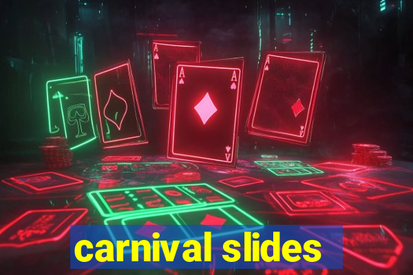 carnival slides