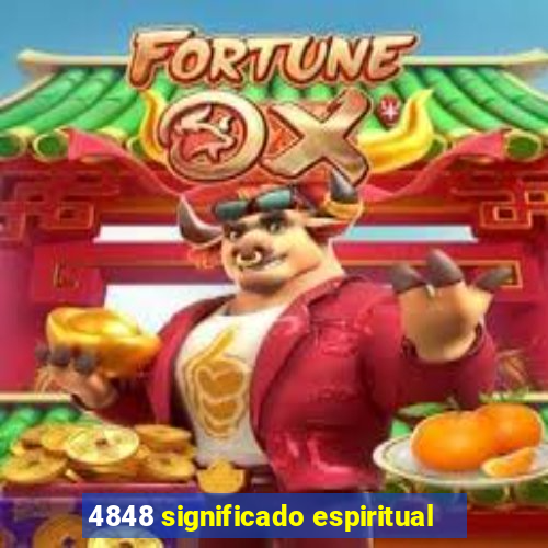 4848 significado espiritual