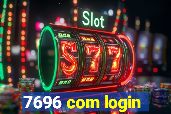 7696 com login