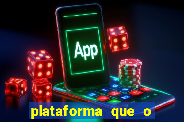 plataforma que o buzeira joga