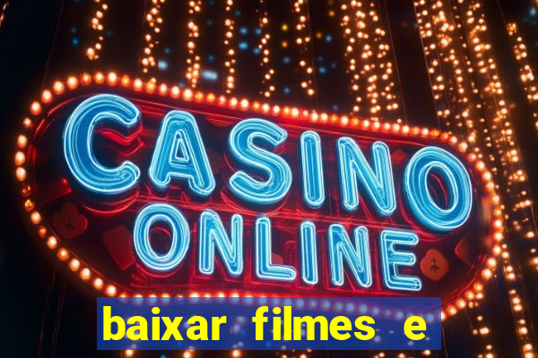 baixar filmes e series em mp4