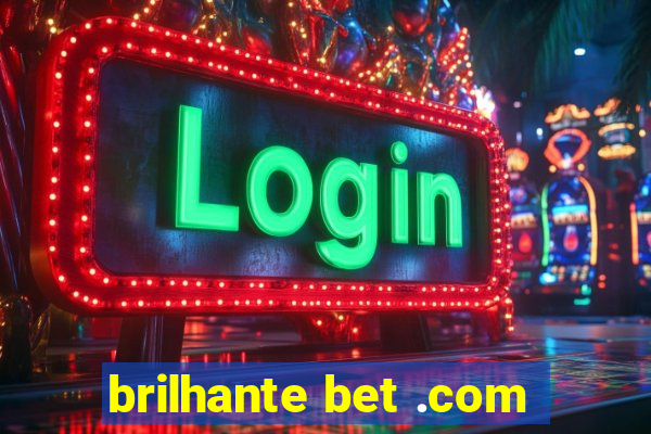 brilhante bet .com