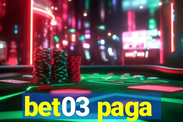 bet03 paga