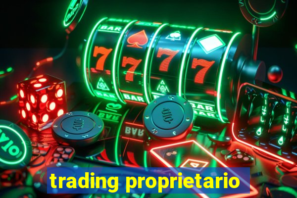 trading proprietario