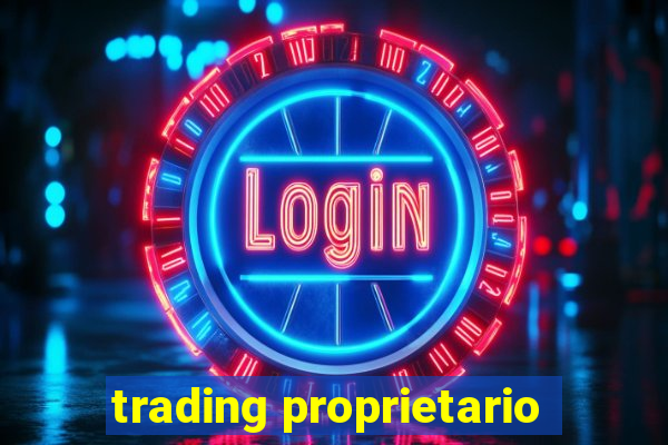 trading proprietario