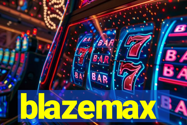 blazemax