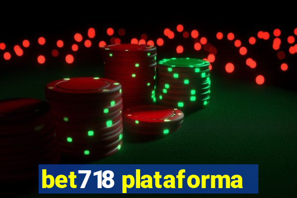 bet718 plataforma