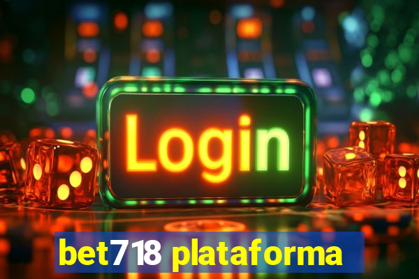 bet718 plataforma