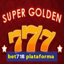 bet718 plataforma