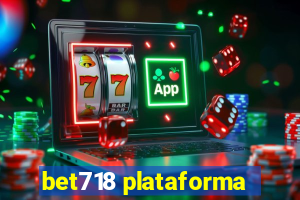 bet718 plataforma