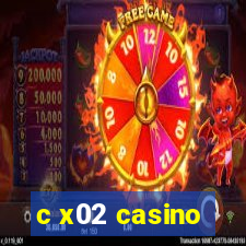 c x02 casino