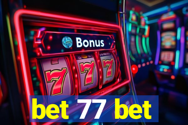 bet 77 bet