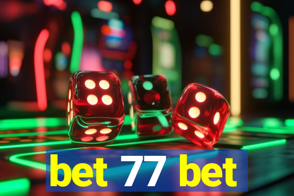 bet 77 bet