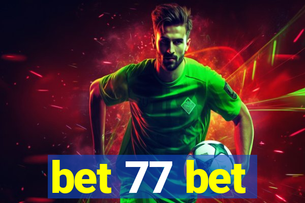 bet 77 bet