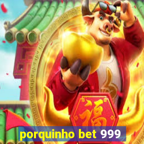 porquinho bet 999