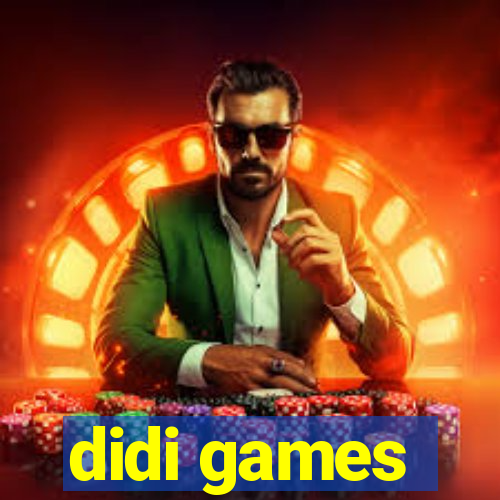 didi games