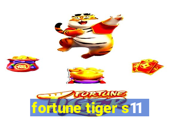 fortune tiger s11