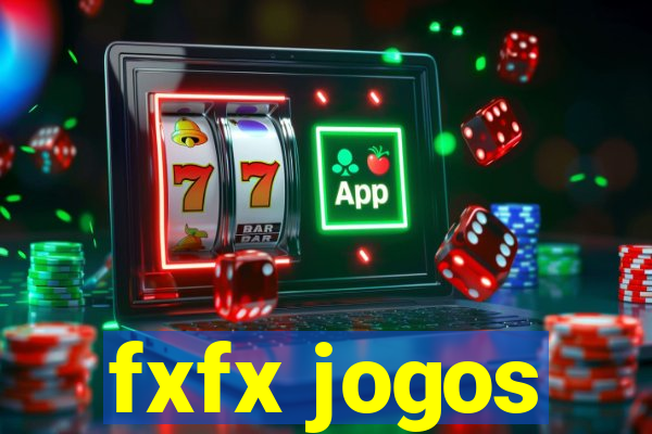 fxfx jogos