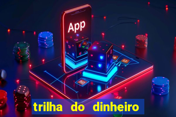 trilha do dinheiro gemeos investem