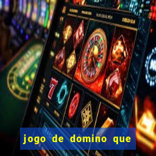 jogo de domino que ganha dinheiro