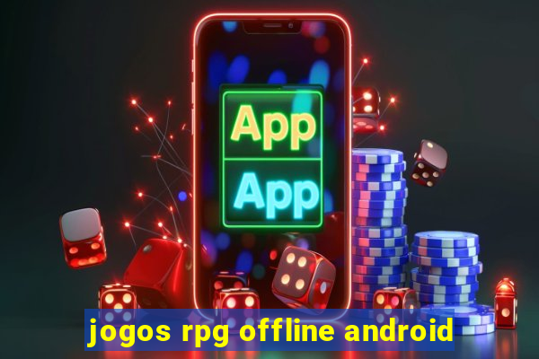 jogos rpg offline android