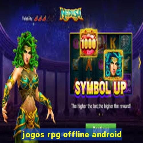 jogos rpg offline android