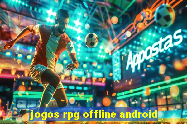 jogos rpg offline android