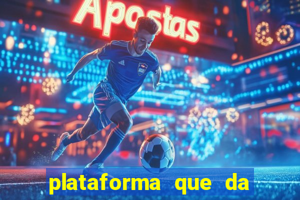 plataforma que da 30 reais para jogar