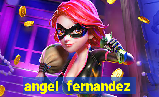 angel fernandez only fans