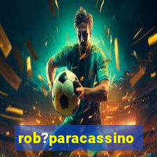 rob?paracassino