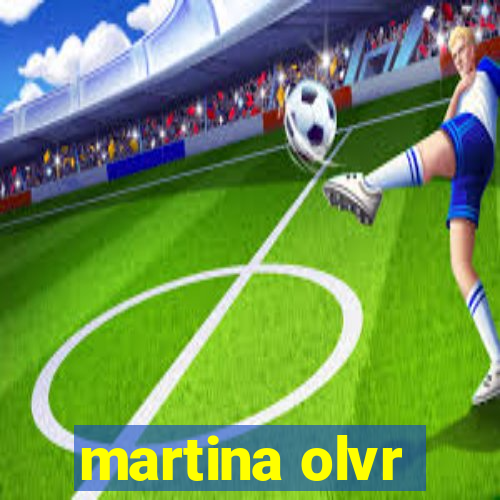 martina olvr