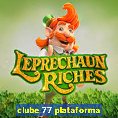 clube 77 plataforma