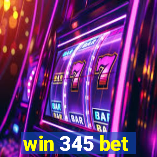 win 345 bet