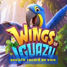 assistir record ao vivo