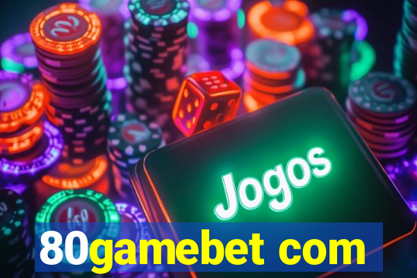 80gamebet com