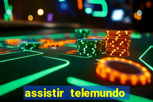 assistir telemundo no brasil