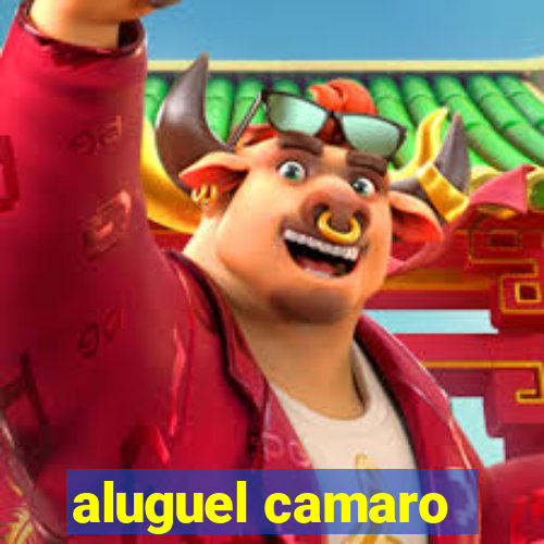 aluguel camaro