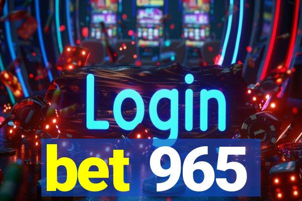 bet 965