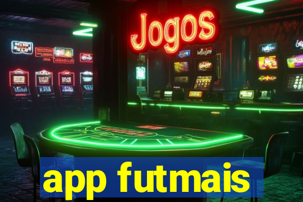 app futmais