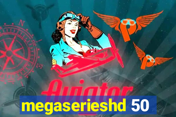 megaserieshd 50