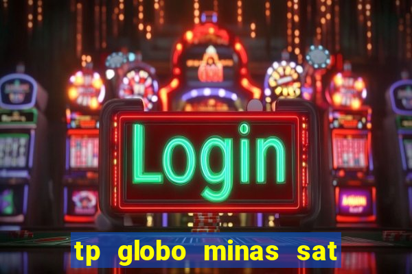 tp globo minas sat hd regional