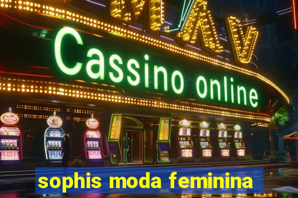 sophis moda feminina