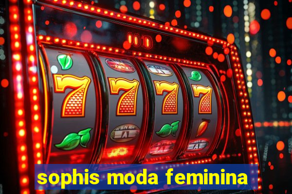 sophis moda feminina