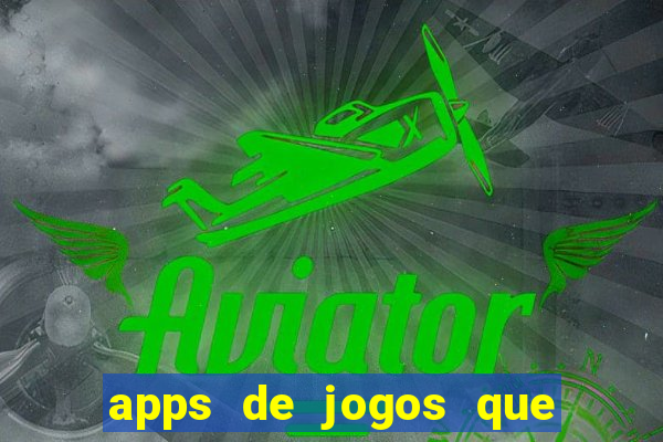 apps de jogos que pagam de verdade