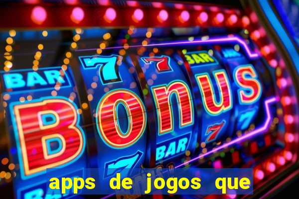 apps de jogos que pagam de verdade