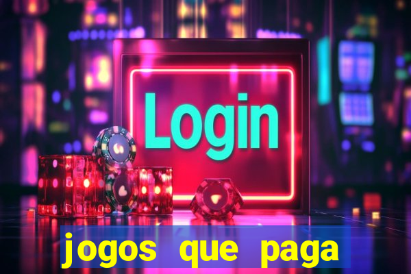 jogos que paga dinheiro sem depositar