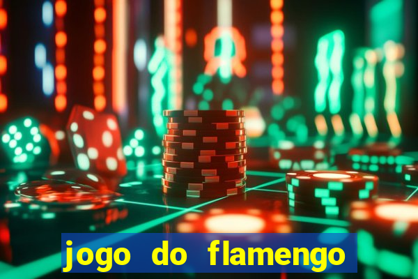 jogo do flamengo ao vivo rede canais