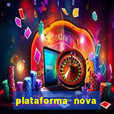 plataforma nova lançada hoje