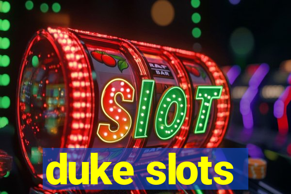 duke slots