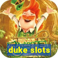 duke slots